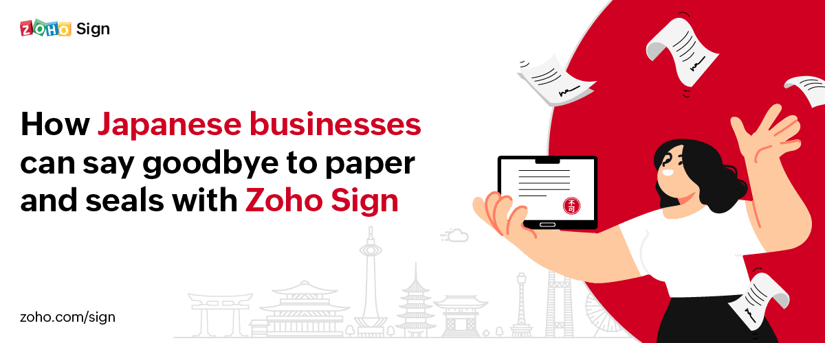 How Japanese Businesses Can Accelerate the Signing Process with Zoho Sign